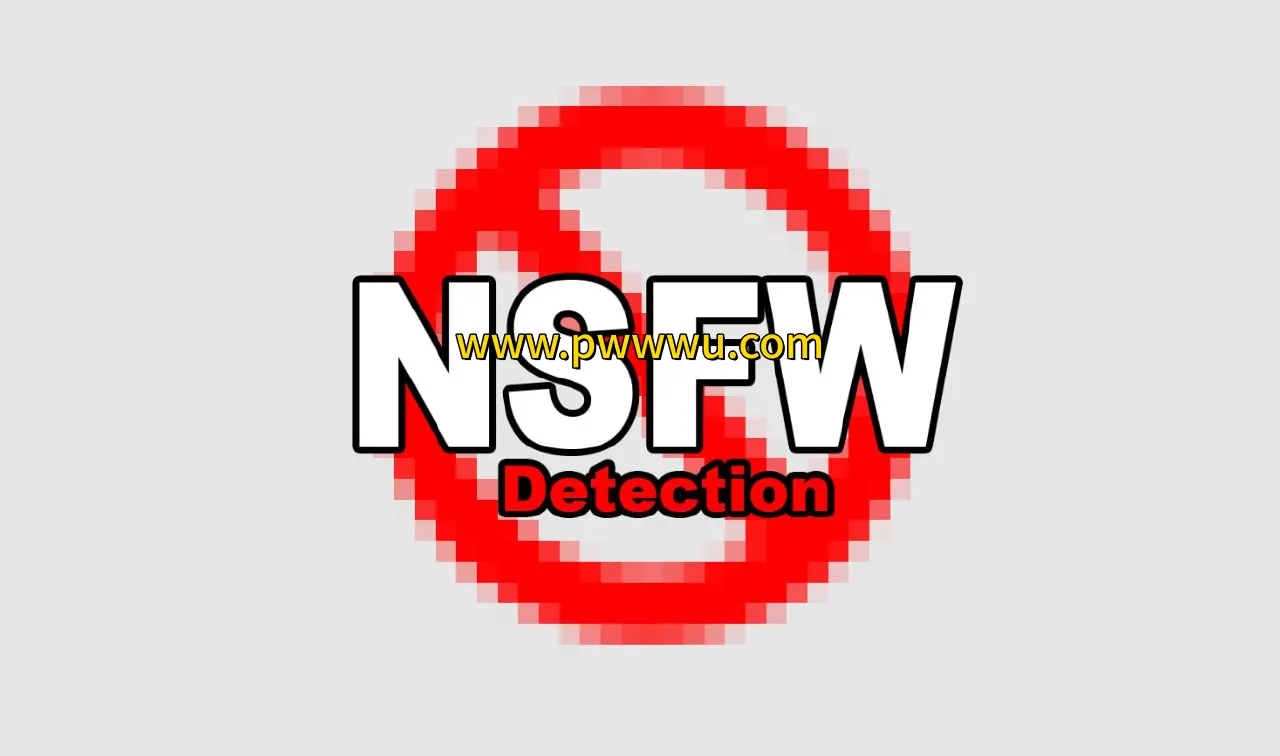 AI NSFW检测工具本地CPU推理支持多格式文件内容检测